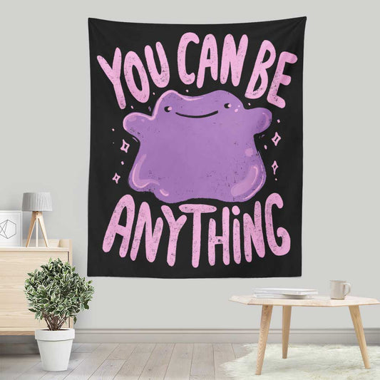 You Can Be Anything - Wall Tapestry