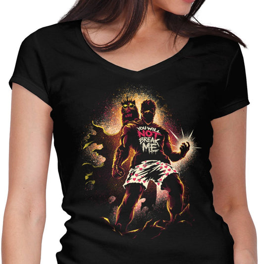 You Will Not Break Me - Women's V-Neck