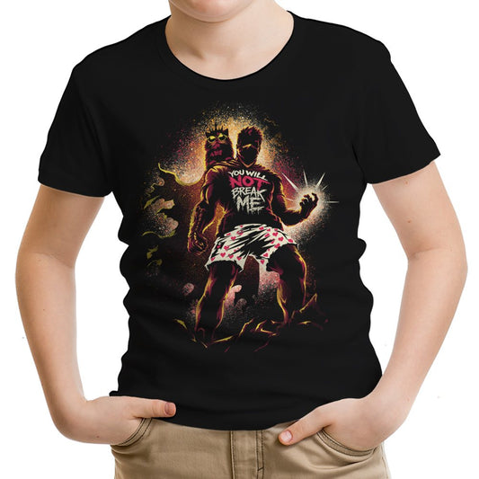 You Will Not Break Me - Youth Apparel
