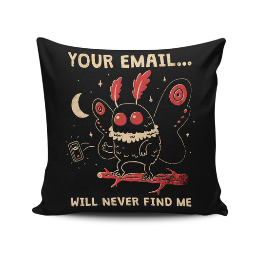 Your Email Will Never Find Me - Throw Pillow