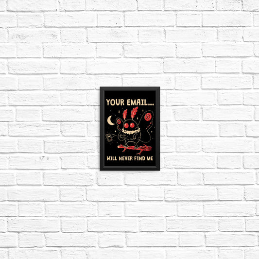 Your Email Will Never Find Me - Posters & Prints