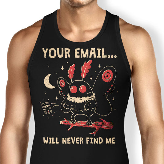 Your Email Will Never Find Me - Tank Top