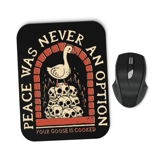 Your Goose is Cooked - Mousepad