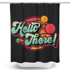 A Bold Greeting - Shower Curtain