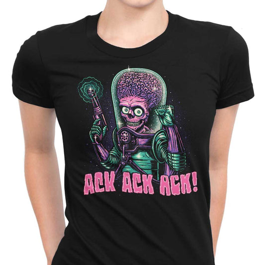 Ack, Ack, Ack! - Women's Apparel