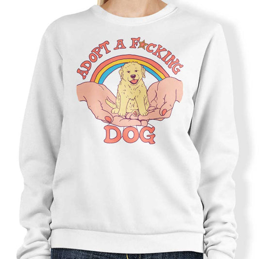 Adopt a Dog - Sweatshirt