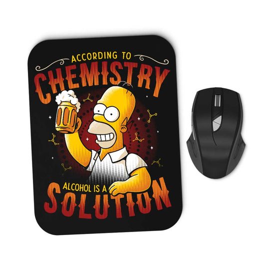 Alcohol is a Solution - Mousepad
