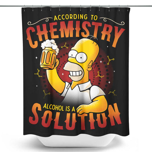 Alcohol is a Solution - Shower Curtain