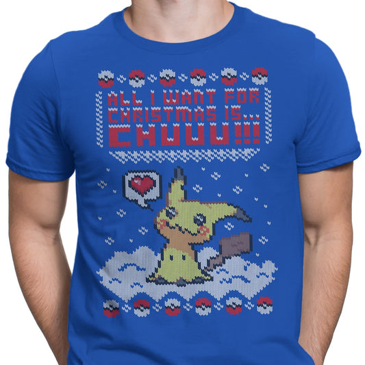 All I Want for Christmas is Chuuu - Men's Apparel