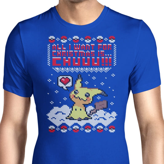 All I Want for Christmas is Chuuu - Men's Apparel