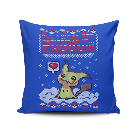 All I Want for Christmas is Chuuu - Throw Pillow