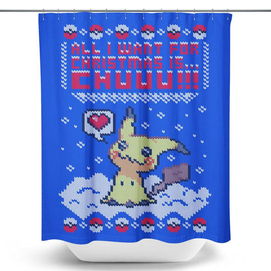 All I Want for Christmas is Chuuu - Shower Curtain