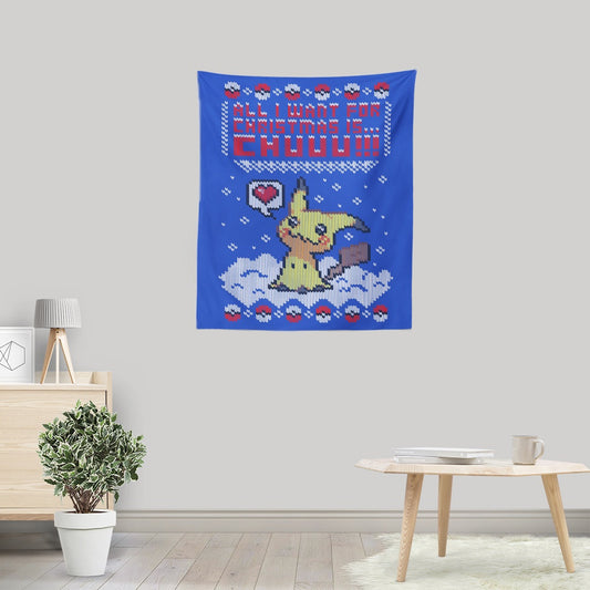 All I Want for Christmas is Chuuu - Wall Tapestry
