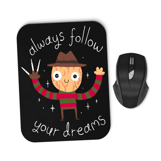 Always Follow Your Dreams - Mousepad