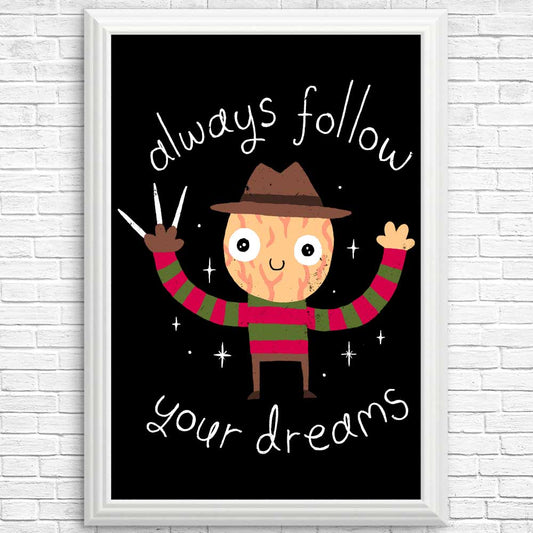 Always Follow Your Dreams - Posters & Prints