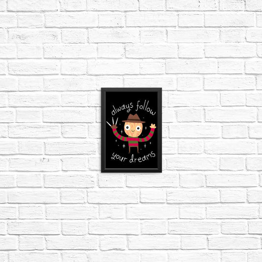 Always Follow Your Dreams - Posters & Prints