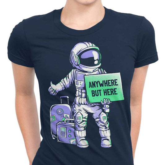 Anywhere But Here - Women's Apparel