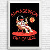 Armageddon Out of Here - Posters & Prints