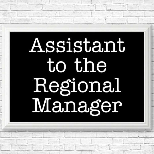 Assistant to the Regional Manager - Posters & Prints