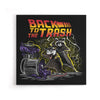 Back to the Trash - Canvas Print