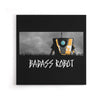Badass Robot - Canvas Print