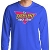Be Excellent - Long Sleeve T-Shirt