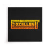Be Excellent Typography - Canvas Print