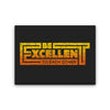 Be Excellent Typography - Canvas Print