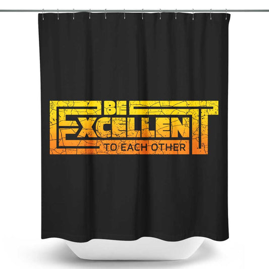 Be Excellent Typography - Shower Curtain