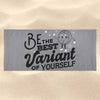 Be The Best Variant - Towel