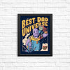 Best Dad in the Universe - Posters & Prints