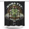 Boba Fit - Shower Curtain
