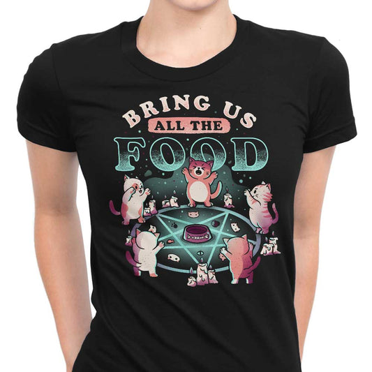 Bring All the Food - Women's Apparel