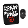 Bullet Proof - Mousepad
