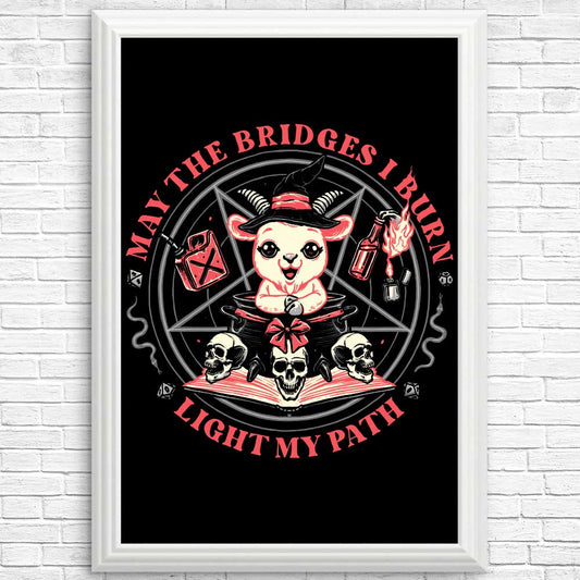 Burn Bridges - Posters & Prints
