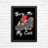 Bury Me With My Cats - Posters & Prints
