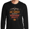 Candy and Horror Movies - Long Sleeve T-Shirt
