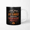 Candy and Horror Movies - Mug