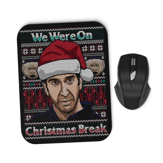 Christmas Break - Mousepad