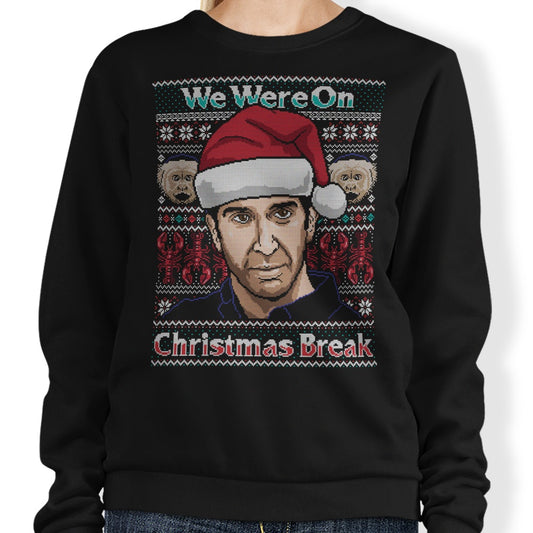 Christmas Break - Sweatshirt