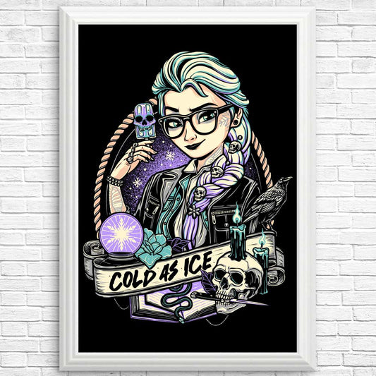 Cold as Ice - Posters & Prints