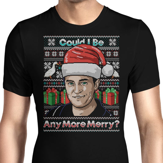 Could I Be Any More Merry - Men's Apparel