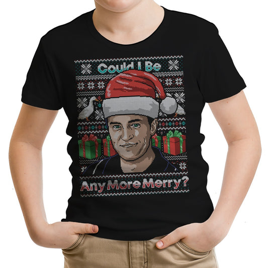 Could I Be Any More Merry - Youth Apparel