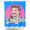 Daddie - Shower Curtain