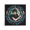 Dance Like Nobody's Watching - Canvas Print