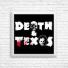 Death and Texas - Posters & Prints