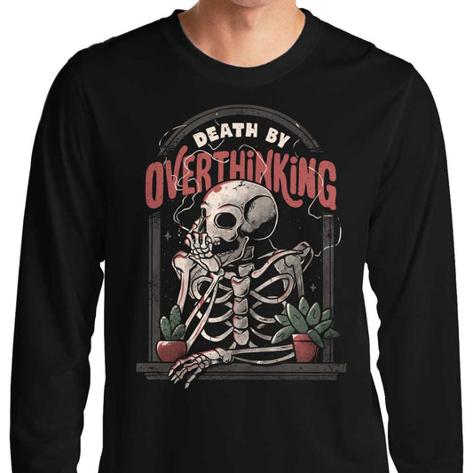 Death by Overthinking - Long Sleeve T-Shirt