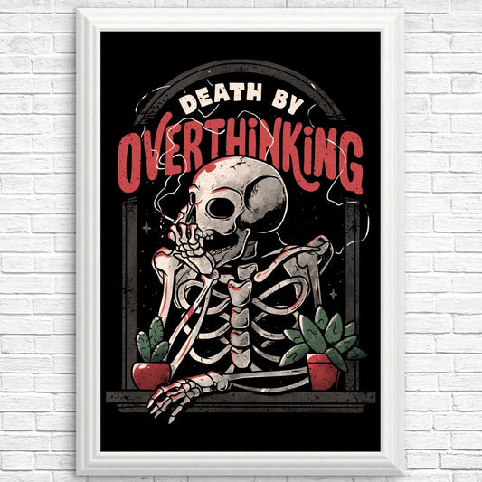 Death by Overthinking - Posters & Prints