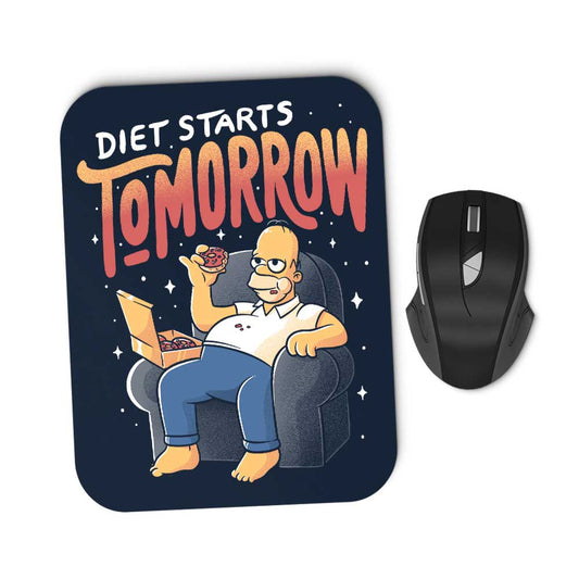 Diet Starts Tomorrow - Mousepad