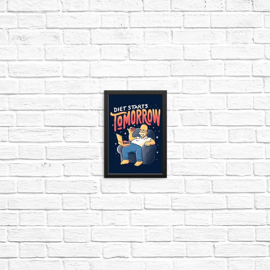 Diet Starts Tomorrow - Posters & Prints